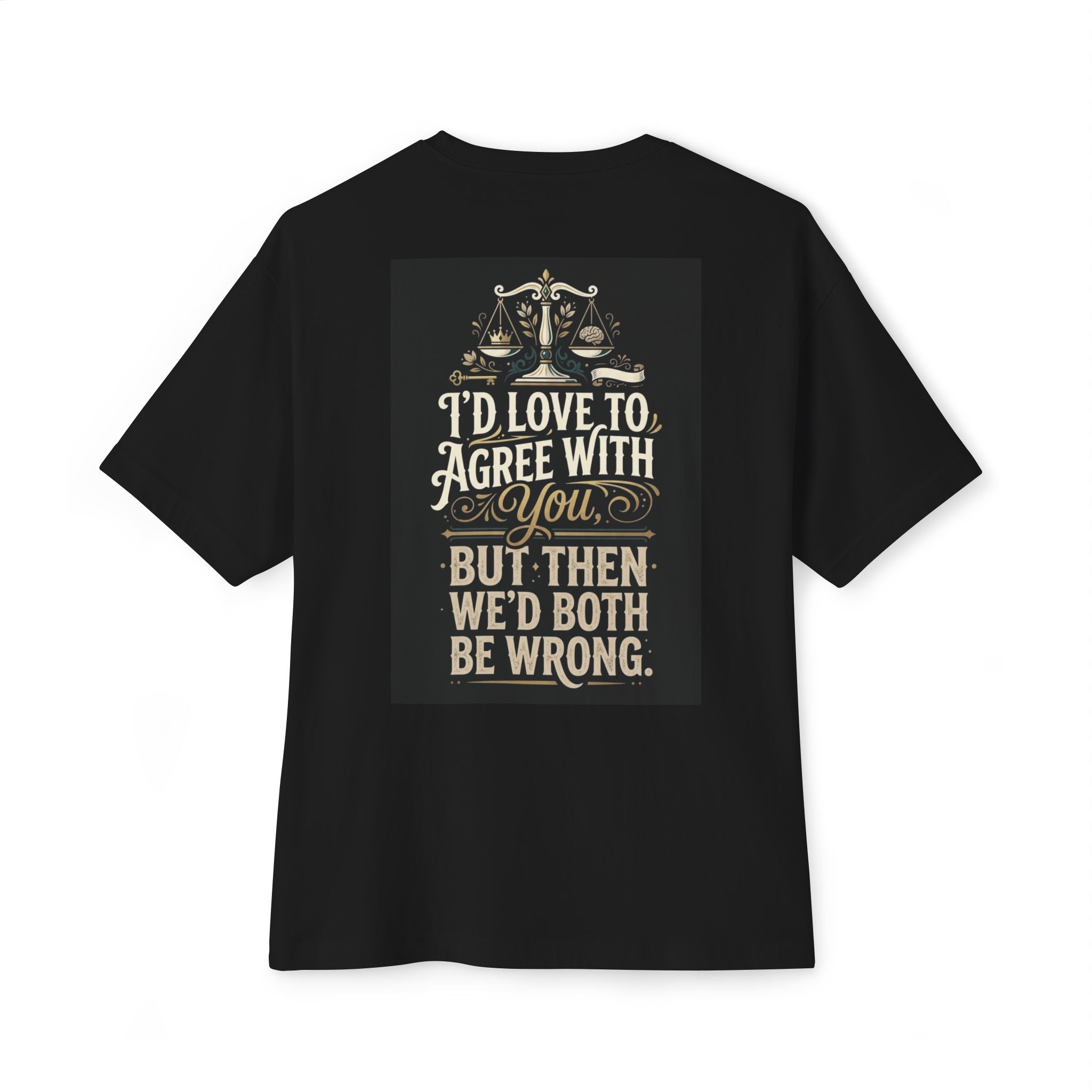 We’d Both Be Wrong - Tee