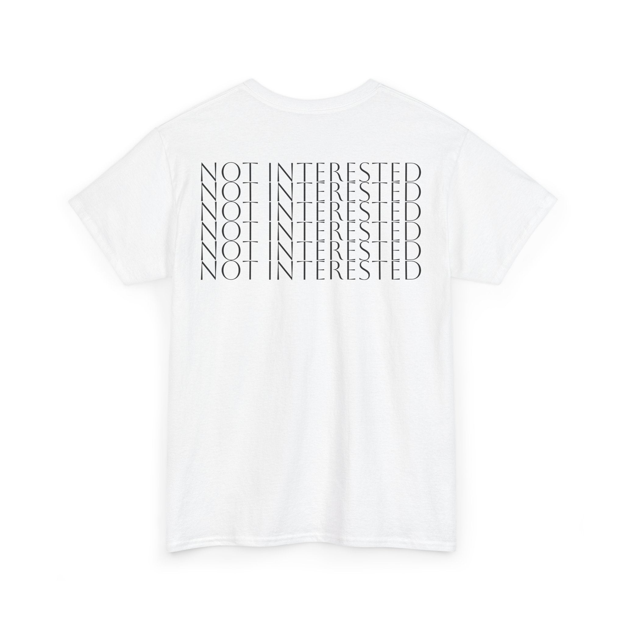 Not Interested - Tee