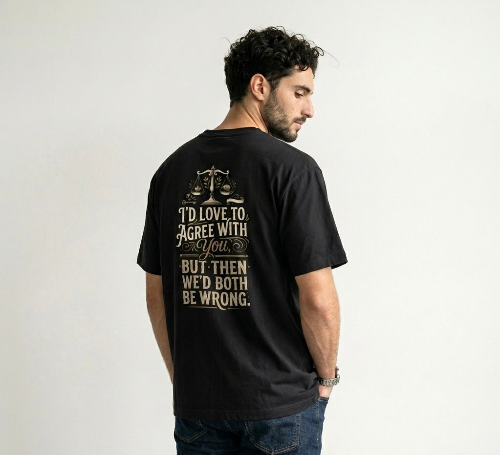 We’d Both Be Wrong - Tee